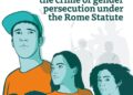 A review on the importance of promoting accountability on the crime of gender persecution under the Rome Statute
